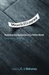 Worldliness (Foreword by John Piper)