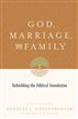 God, Marriage, and Family (Second Edition)