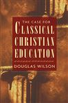 The Case for Classical Christian Education