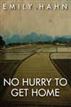 No Hurry to Get Home