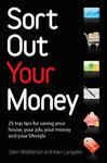 Sort Out Your Money: The Only Personal Finance Book You Need to Read to Get You Through the Recession