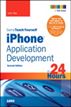 Sams Teach Yourself iPhone Application Development in 24 Hours