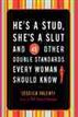 He's a Stud, She's a Slut, and 49 Other Double Standards Every Woman Should Know