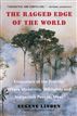 The Ragged Edge of the World