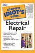 The Complete Idiot's Guide to Electrical Repair