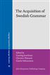 The Acquisition of Swedish Grammar