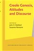 Creole Genesis, Attitudes and Discourse