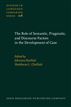 The Role of Semantic, Pragmatic, and Discourse Factors in the Development of Case