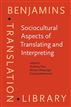 Sociocultural Aspects of Translating and Interpreting