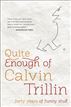 Quite Enough of Calvin Trillin