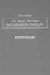 The Basic Physics of Radiation Therapy