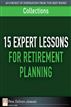 15 Expert Lessons for Retirement Planning (Collection)