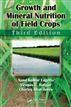 Growth and Mineral Nutrition of Field Crops