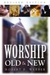 Worship Old and New
