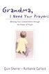 Grandma, I Need Your Prayers