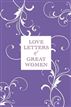 Love Letters of Great Women