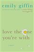 Love the One You're With