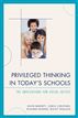 Privileged Thinking in Today's Schools