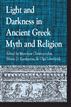 Light and Darkness in Ancient Greek Myth and Religion