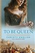 To Be Queen