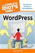 The Complete Idiot's Guide to WordPress