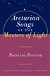 Arcturian Songs Of The Masters Of Light