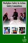 Workplace Safety In Action Handbook: Safety Committees