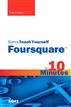 Sams Teach Yourself Foursquare in 10 Minutes