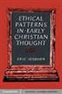 Ethical Patterns in Early Christian Thought