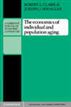 The Economics of Individual and Population Aging