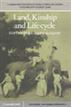 Land, Kinship and Life-Cycle