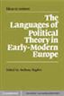The Languages of Political Theory in Early-Modern Europe