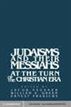 Judaisms and their Messiahs at the Turn of the Christian Era