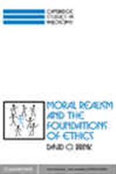 Moral Realism and the Foundations of Ethics