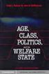 Age, Class, Politics, and the Welfare State