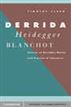 Derrida, Heidegger, Blanchot