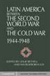 Latin America between the Second World War and the Cold War