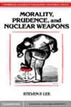 Morality, Prudence, and Nuclear Weapons