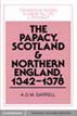The Papacy, Scotland and Northern England, 13421378