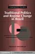 Traditional Politics and Regime Change in Brazil