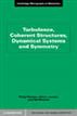 Turbulence, Coherent Structures, Dynamical Systems and Symmetry