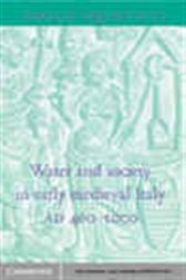 Water and Society in Early Medieval Italy, AD 4001000
