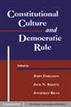 Constitutional Culture and Democratic Rule