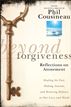 Beyond Forgiveness