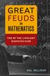 Great Feuds in Mathematics