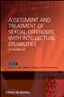 Assessment and Treatment of Sexual Offenders with Intellectual Disabilities