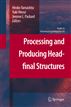 Processing and Producing Head-final Structures
