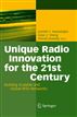 Unique Radio Innovation for the 21st Century