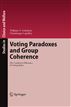 Voting Paradoxes and Group Coherence