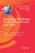 Emerging Challenges for Security, Privacy and Trust